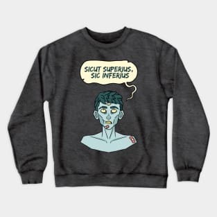 As Above, So Below Crewneck Sweatshirt